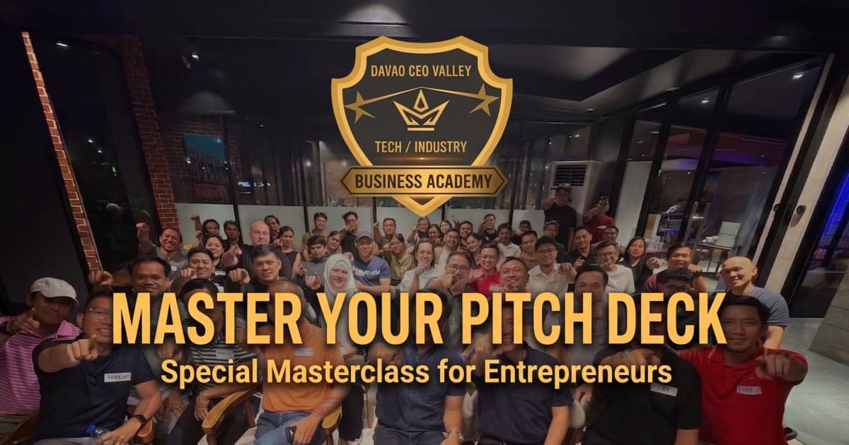 Davao CEO Valley: Mastering your Pitch Deck